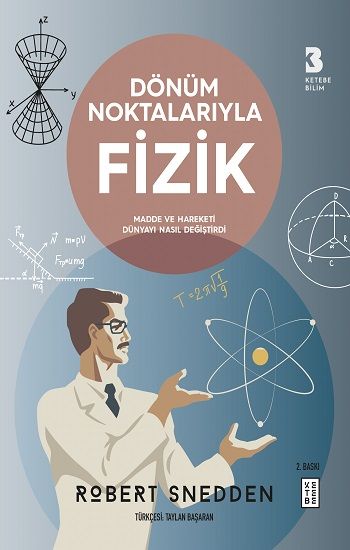 Dönüm Noktalarıyla Fizik - Ketebe Yayınları Kitap