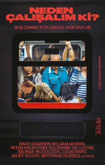 Neden Çalışalım ki? - Tellekt Kitap
