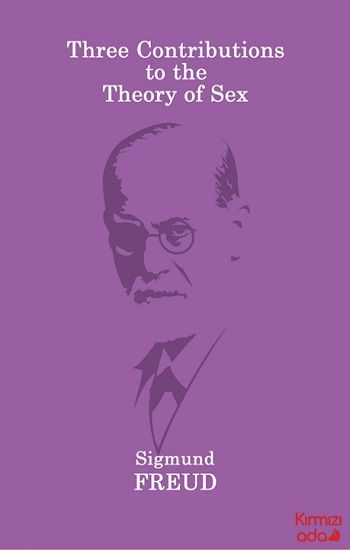 Three Contributions To The Theory Of Sex - Kırmızı Ada Yayınları Kitap