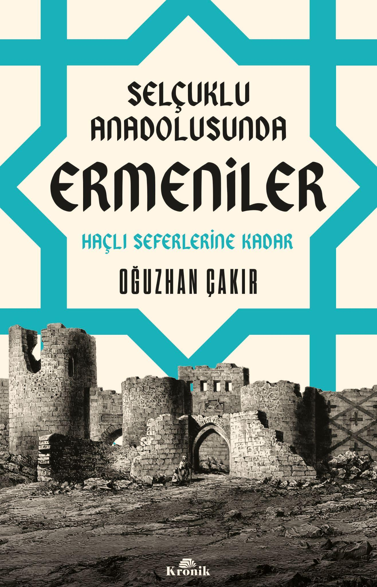 Selçuklu Anadolusunda Ermeniler - Kronik Kitap Kitap