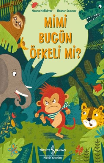 Mimi Bugün Öfkeli Mi? - İş Bankası Kültür Yayınları Kitap