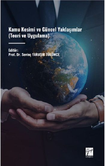 Kamu Kesimi Ve Güncel Yaklaşımlar (Teori Ve Uygulama) - Gazi Kitabevi Kitap