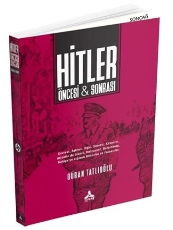 Hitler Öncesi ve Sonrası - Sonçağ Kitap