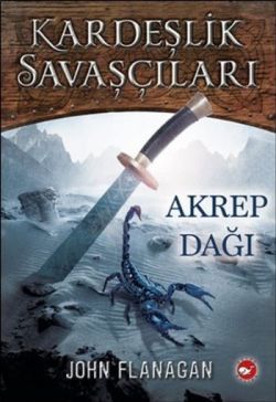 Kardeşlik Savaşçıları 5 - Akrep Dağı - Beyaz Balina Yayınları Kitap