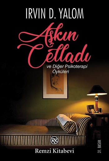 Aşkın Celladı ve Diğer Psikoterapi Öyküleri Irvin D. Yalom Türkçe kitap kapağı
