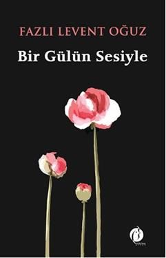 Bir Gülün Sesiyle - Herdem Kitap Kitap