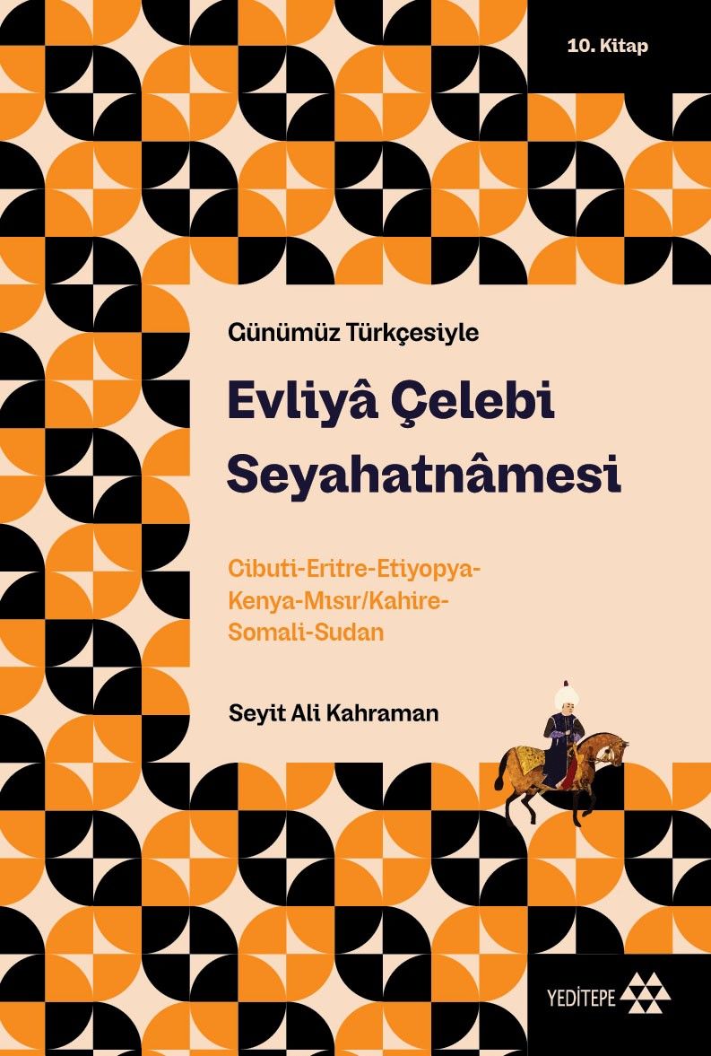 Evliya Çelebi Seyahatnamesi 10.Kitap (Günümüz Türkçesiyle) - Yeditepe Yayınevi Kitap