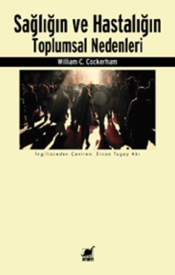 Sağlığın ve Hastalığın Toplumsal Nedenleri - Ayrıntı Yayınları Kitap