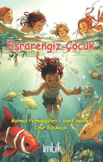 Esrarengiz Çocuk - İmbik Yayınları Kitap