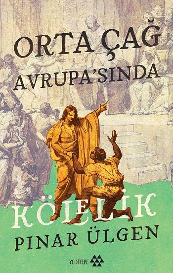 Orta Çağ Avrupa’sında Kölelik - Yeditepe Yayınevi Kitap