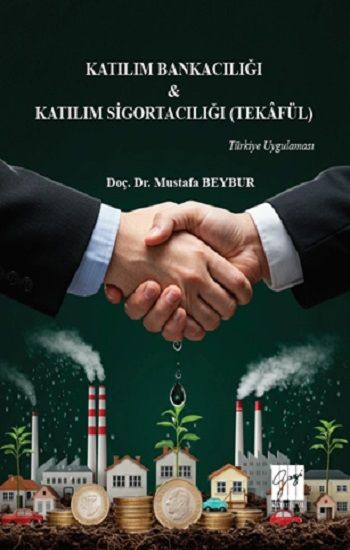 Katılım Bankacılığı & Katılım Sigortacılığı (Tekafül) Türkiye Uygulaması - Gazi Kitabevi Kitap