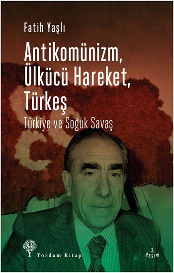 Antikomünizm Ülkücü Hareket Türkeş - Yordam Kitap Kitap