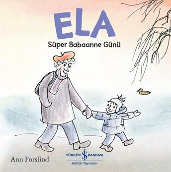 Ela - Süper Babaanne Günü - İş Bankası Kültür Yayınları Kitap