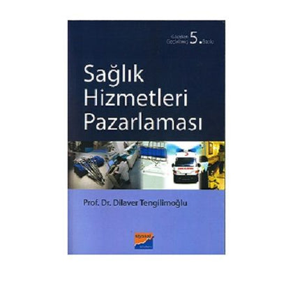 Sağlık Hizmetleri Pazarlaması - Siyasal Kitabevi - Akademik Kitaplar Kitap