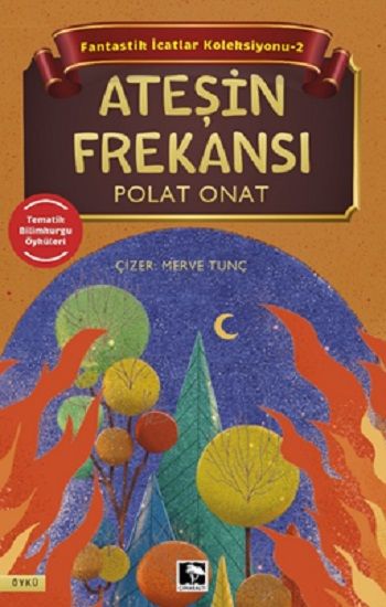 Ateşin Frekansı - Fantastik İcatlar Koleksiyonu-2 - Çınaraltı Yayınları Kitap