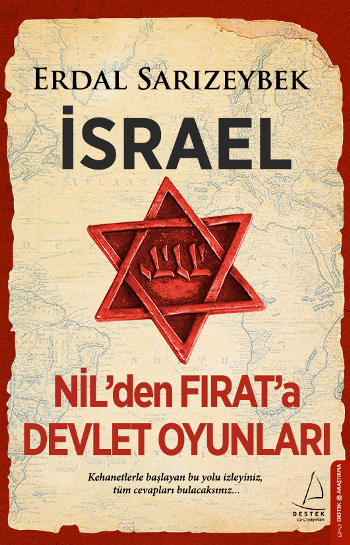 İsrael – Nil’den Fırat’a Devlet Oyunları - Destek Yayınları Kitap