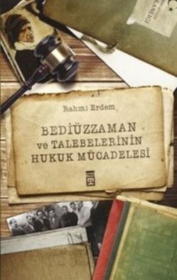 Bediüzzaman ve Talebelerinin Hukuk Mücadelesi - Timaş Yayınları Kitap