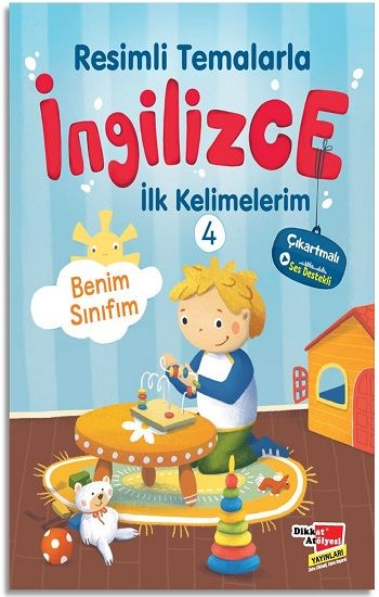 Resimli Temalarla İngilizce İlk Kelimelerim 4 - Benim Sınıfım - Dikkat Atölyesi Yayınları Kitap