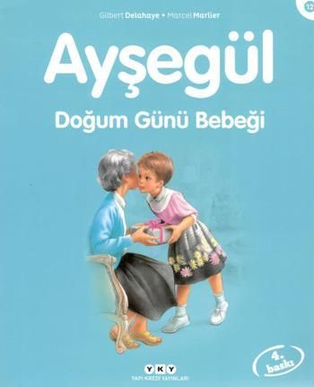 Ayşegül 12 - Doğum Günü Bebeği - Yapı Kredi Yayınları Kitap