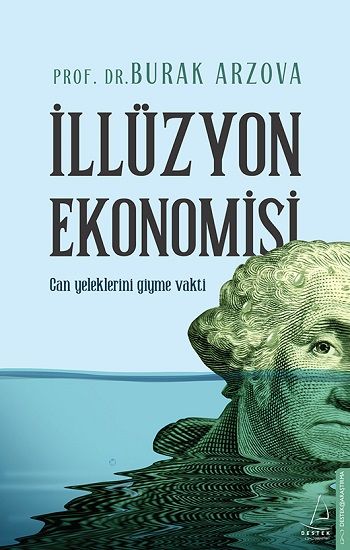 İllüzyon Ekonomisi - Destek Yayınları Kitap