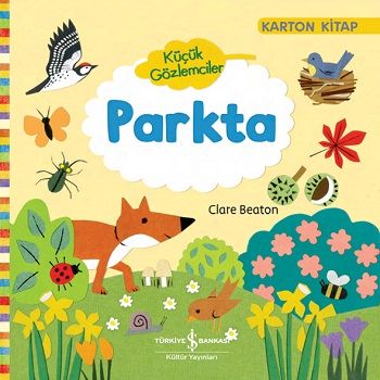 Küçük Gözlemciler - Parkta (Ciltli) - İş Bankası Kültür Yayınları Kitap