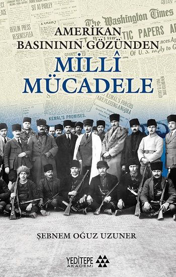 Amerikan Basınının Gözünden  Milli Mücadele - Yeditepe Yayınevi Kitap