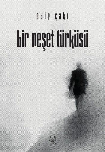 Bir Neşet Türküsü - Luna Yayınları Kitap