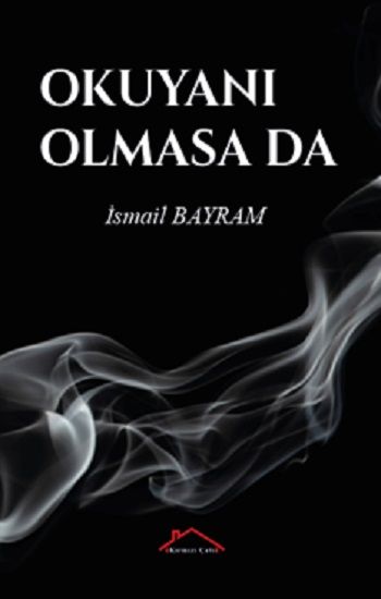 Okuyanı Olmasa da - Kırmızı Çatı Yayınları Kitap