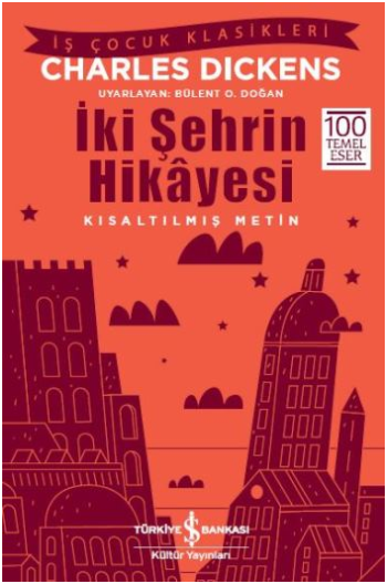 İki Şehrin Hikayesi (Kısaltılmış Metin) - İş Bankası Kültür Yayınları Kitap