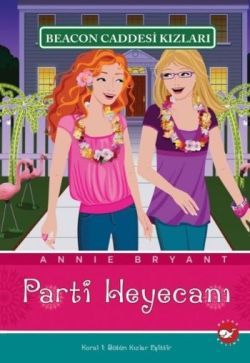 Beacon Caddesi Kızları - Parti Heyecanı - Beyaz Balina Yayınları Kitap