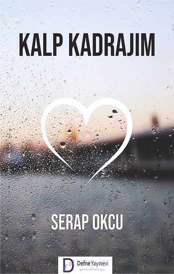 Kalp Kadrajım - Defne Yayınevi Kitap