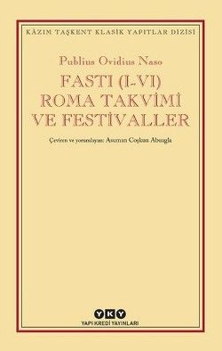 Fasti (I-VI) Roma Takvimi ve Festivaller - Yapı Kredi Yayınları Kitap