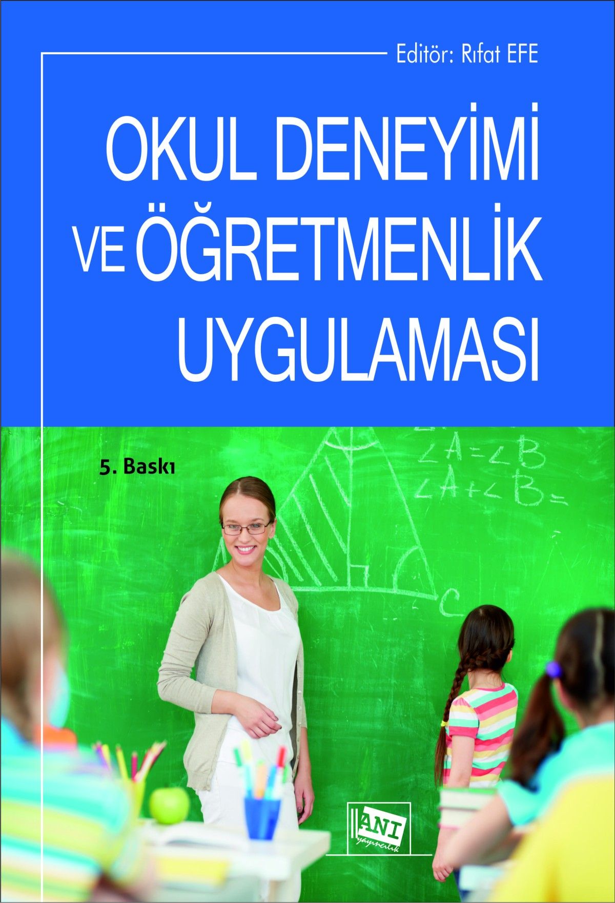 Okul Deneyimi ve Öğretmenlik Uygulaması - Anı Yayıncılık Kitap