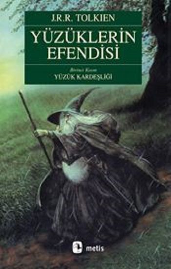 Yüzüklerin Efendisi Serisi 1 - Yüzük Kardeşliği J. R. R. Tolkien Türkçe kitap kapağı