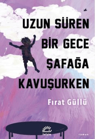 Uzun Süren Bir Gece Şafağa Kavuşurken - İletişim Yayınları Kitap