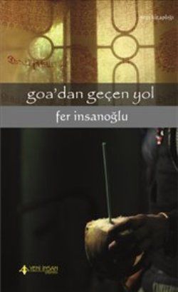 Goa'dan Geçen Yol - Yeni İnsan Yayınları Kitap