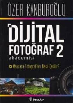 Dijital Fotoğraf Akademisi - 2 - İnkılap Kitabevi Kitap