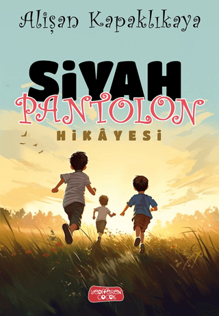 Siyah Pantolon Hikayesi - Yediveren Çocuk Kitap