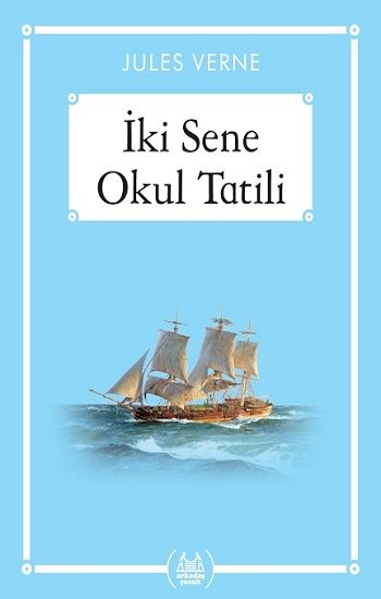 İki Sene Okul Tatili (Gökkuşağı Cep Kitap) - Arkadaş Yayınları Kitap