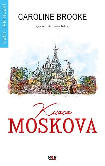 Kısaca Moskova - Say Yayınları Kitap