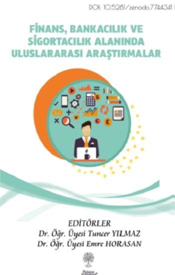 Finans, Bankacılık ve Sigortacılık Alanında Uluslararası Araştırmalar - Platanus Publishing Kitap