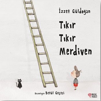 Tıkır Tıkır Merdiven - Masalperest Özel Ürün Kitap