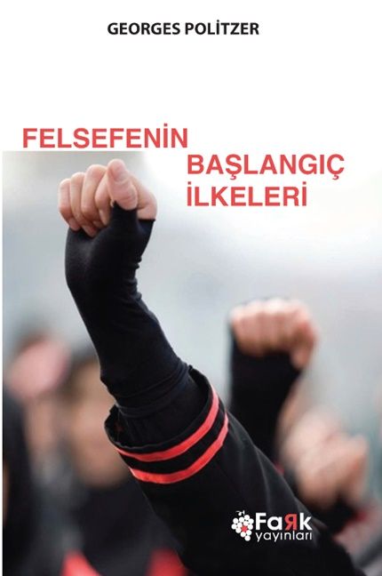 Felsefenin Başlangıç İlkeleri - Fark Yayınları Kitap