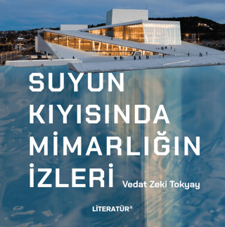 Suyun Kıyısında Mimarlığın İzleri - Literatür Yayınevi Kitap