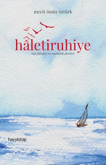 Haletiruhiye Nefs Felsefesi ve Mutluluk Dersleri - Hayykitap Kitap