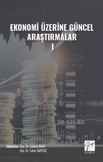 Ekonomi Üzerine Güncel Araştırmalar - I - Gazi Kitabevi Kitap