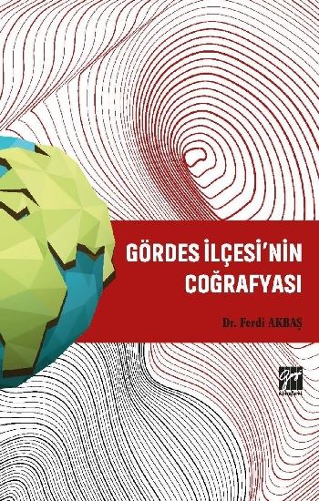 Gördes İlçesi'nin Coğrafyası - Gazi Kitabevi Kitap
