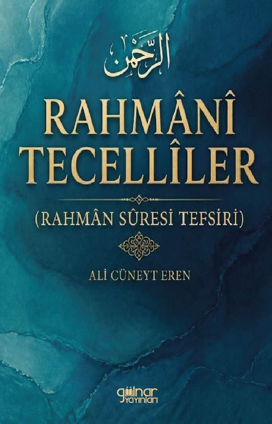 Rahmani Tecelliler (Rahman Suresi Tefsiri) - Gülnar Yayınları Kitap