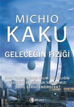Geleceğin Fiziği - ODTÜ Geliştirme Vakfı Yayıncılık Kitap