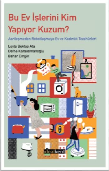 Bu Ev İşlerini Kim Yapıyor Kuzum ? - İdealKent Yayınları Kitap